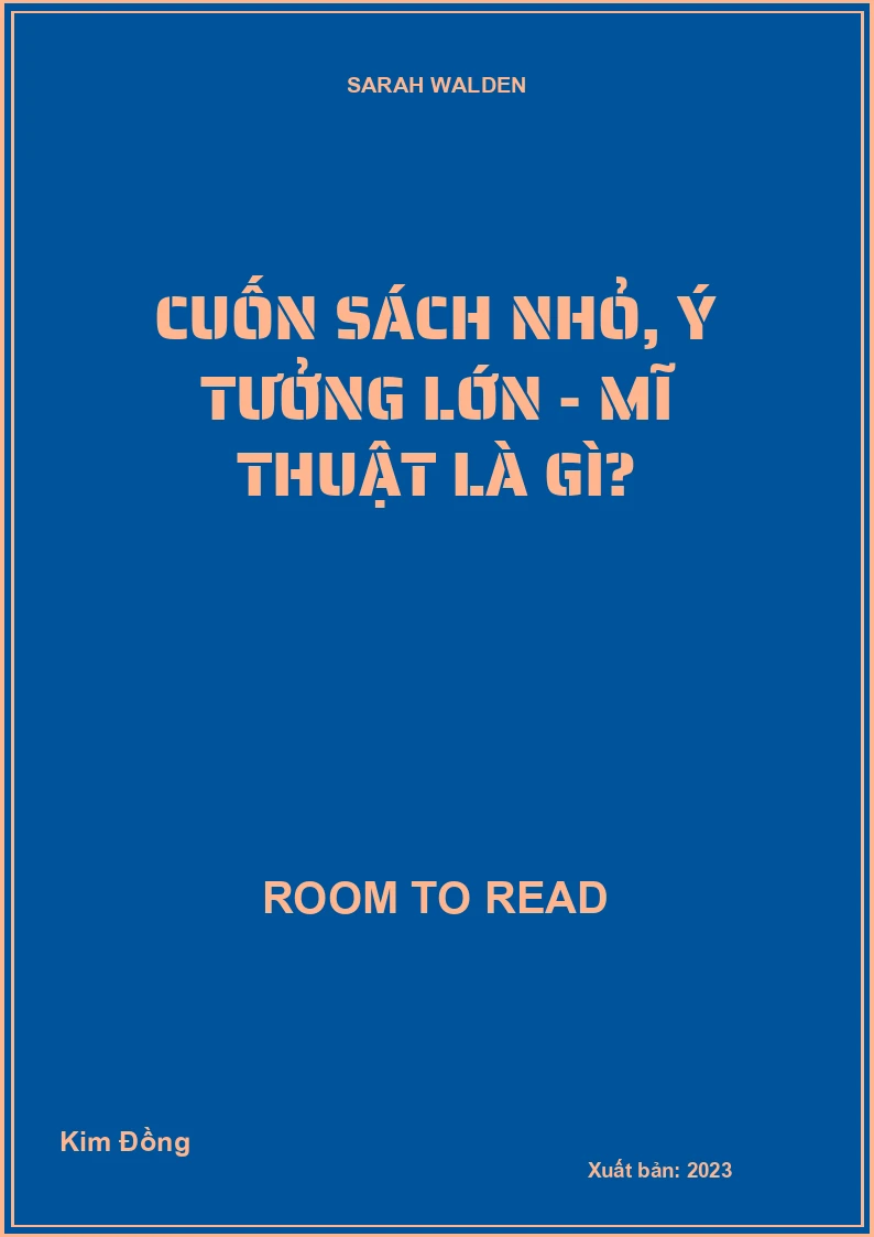 Cuốn Sách Nhỏ, Ý Tưởng Lớn - Mĩ Thuật Là Gì?