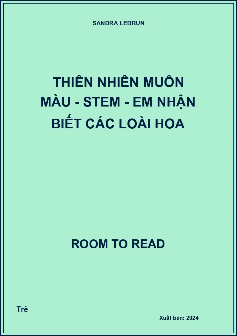 Thiên Nhiên Muôn Màu - STEM - Em Nhận Biết Các Loài Hoa