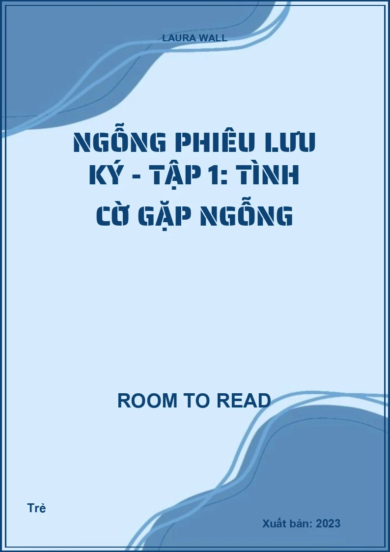 Ngỗng Phiêu Lưu Ký - Tập 1: Tình Cờ Gặp Ngỗng