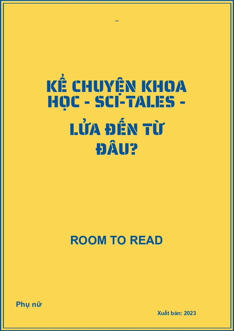 Kể chuyện khoa học - Sci-tales - Lửa đến từ đâu?