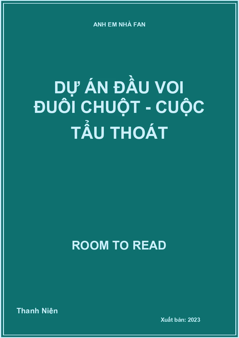Dự Án Đầu Voi Đuôi Chuột - Cuộc Tẩu Thoát