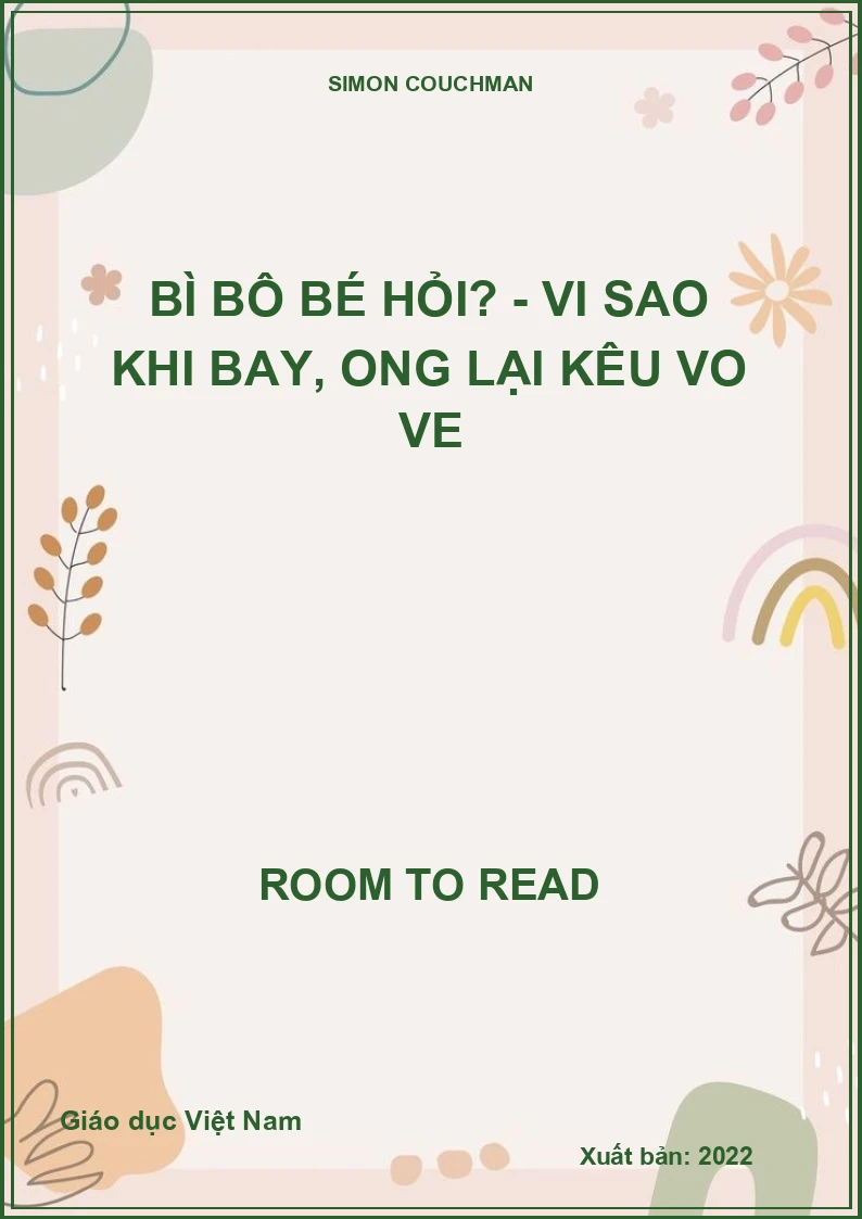 Bì bô bé hỏi? - Vi sao khi bay, ong lại kêu vo ve
