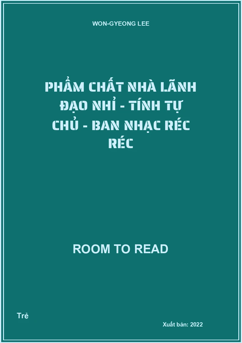 Phẩm chất nhà lãnh đạo nhỉ - Tính tự chủ - Ban nhạc Réc Réc