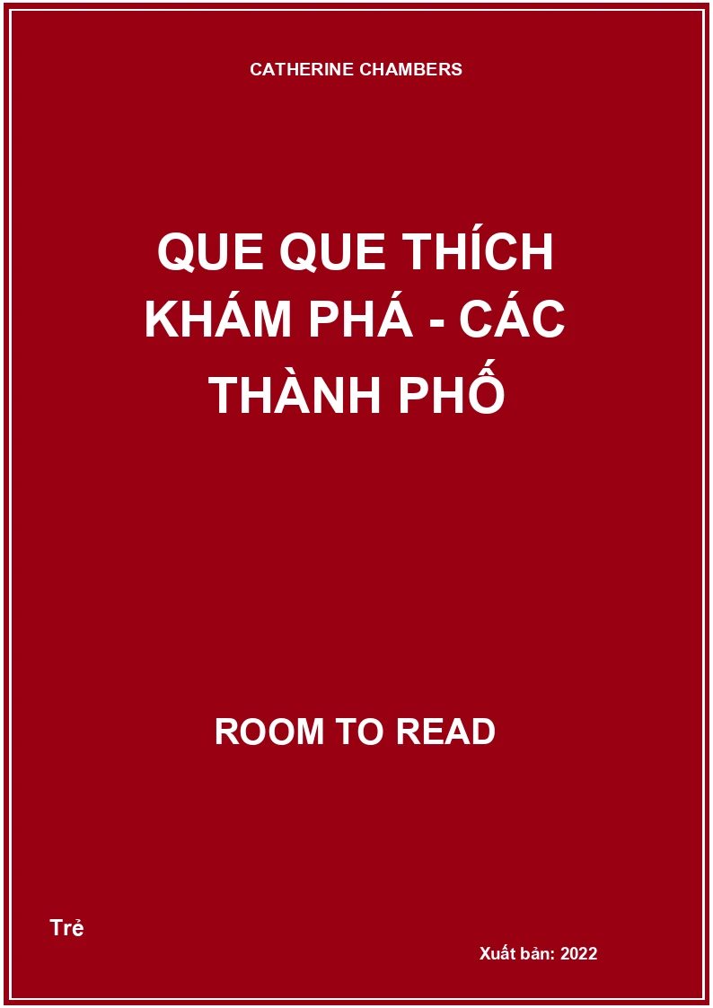 Que que thích khám phá - Các thành phố
