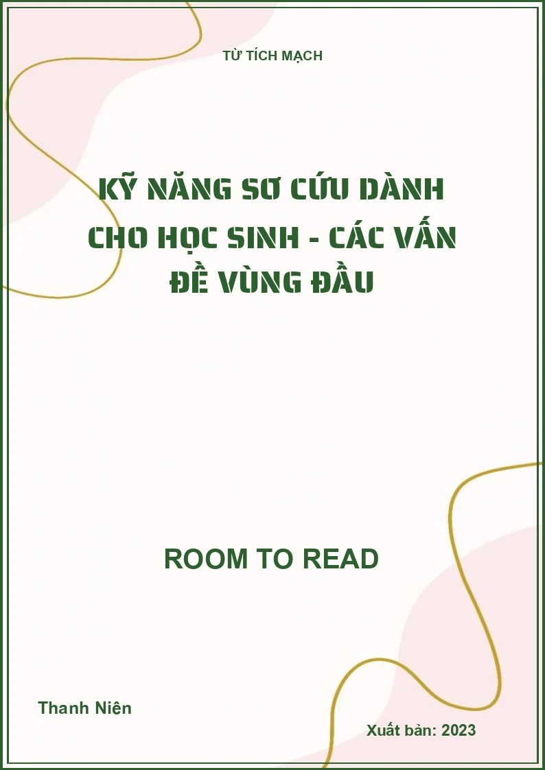 Kỹ Năng Sơ Cứu Dành Cho Học Sinh - Các Vấn Đề Vùng Đầu
