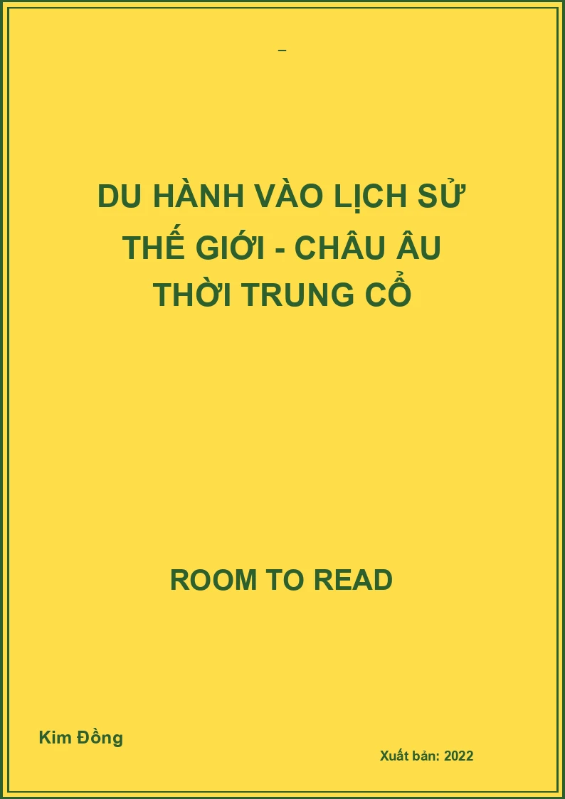 Du hành vào lịch sử thế giới - Châu Âu thời trung cổ