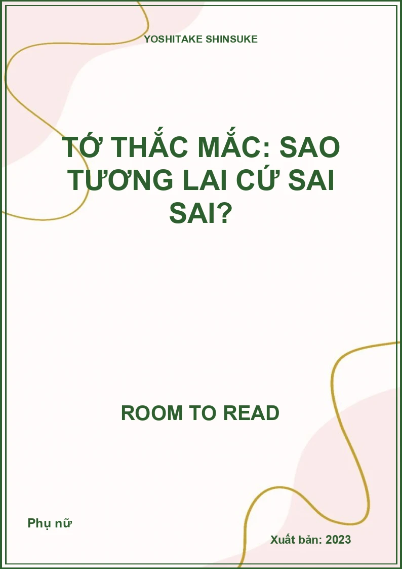 Tớ thắc mắc: Sao tương lai cứ sai sai?