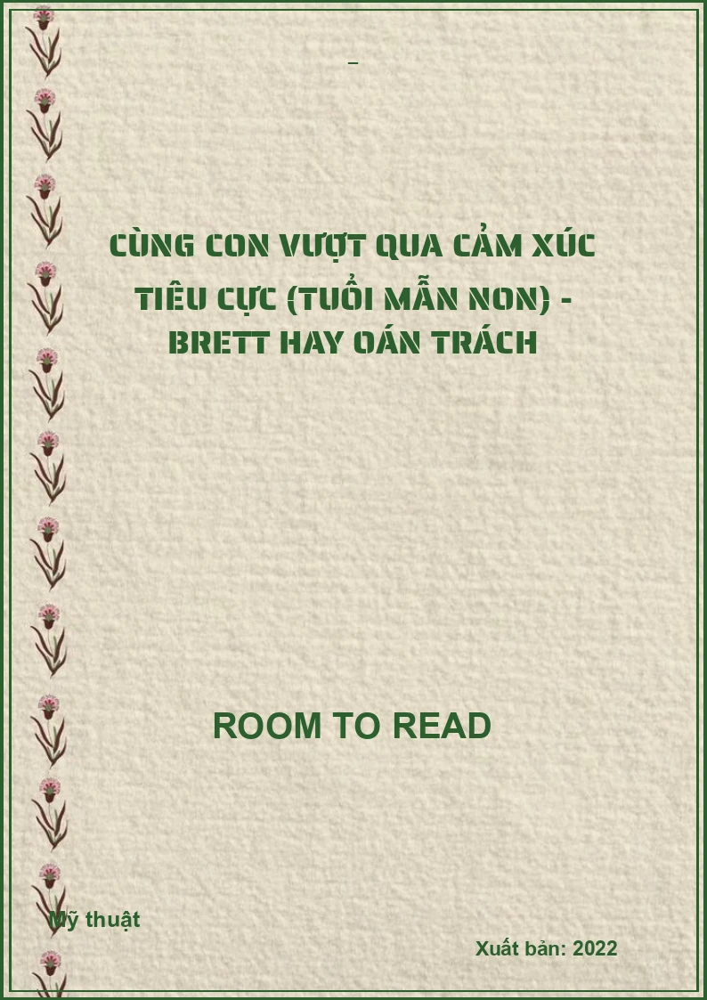 Cùng con vượt qua cảm xúc tiêu cực (tuổi mẫn non) - Brett hay oán trách
