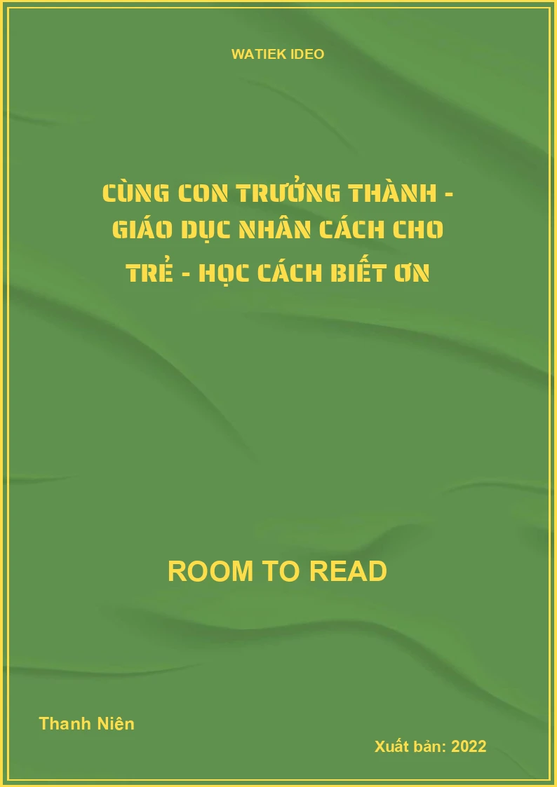 Cùng con trưởng thành - Giáo dục nhân cách cho trẻ - Học cách biết ơn
