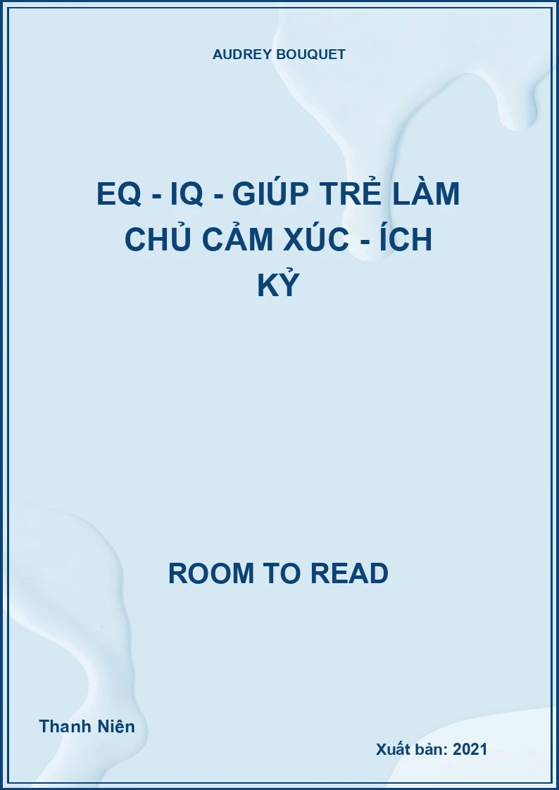 EQ - IQ - Giúp trẻ làm chủ cảm xúc - Ích kỷ
