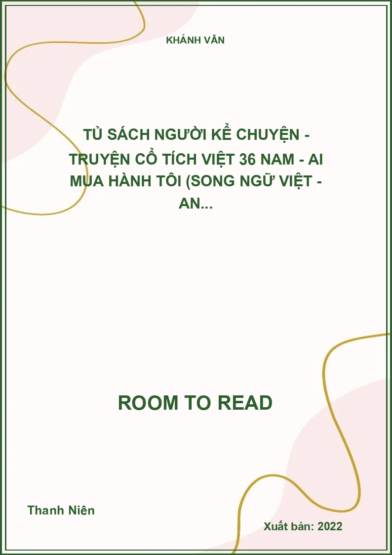 Tủ sách người kể chuyện - Truyện cổ tích Việt 36 Nam - Ai mua hành tôi (song ngữ Việt - An...