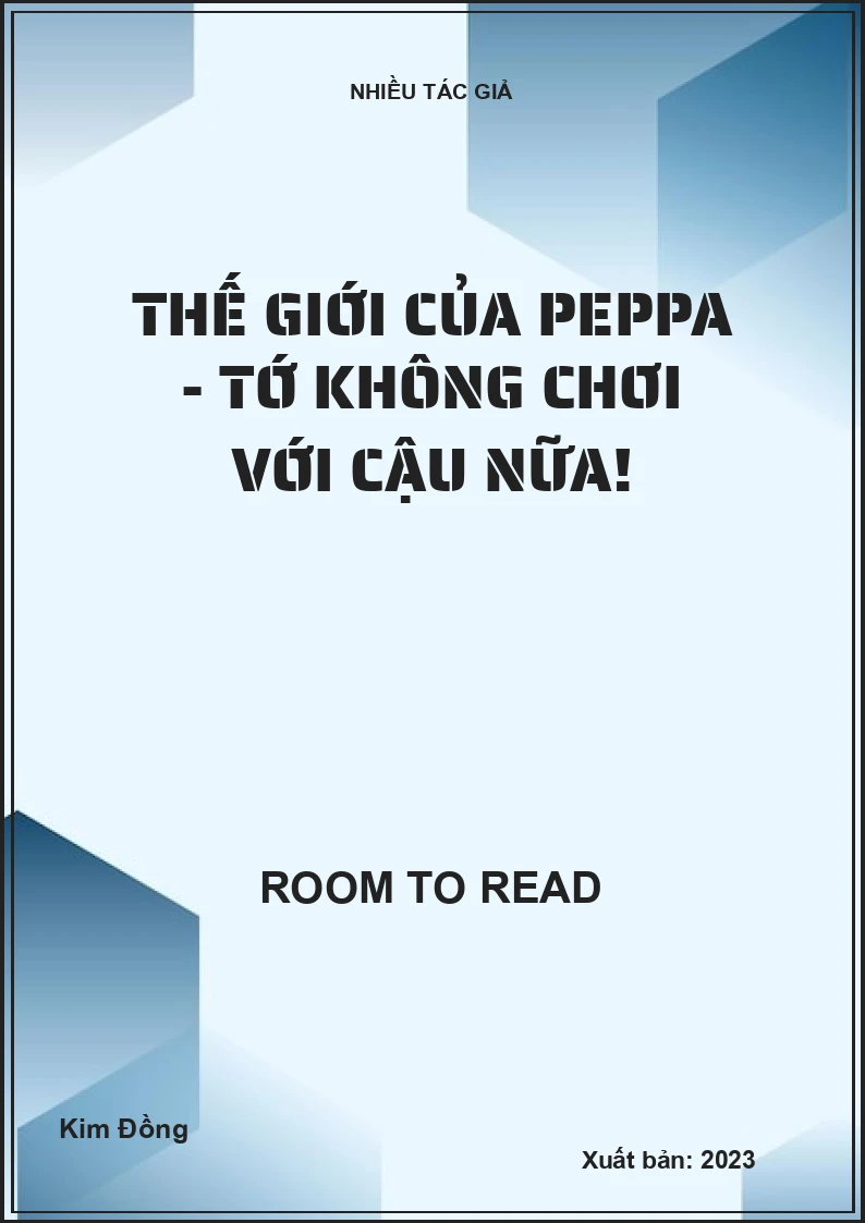 Thế giới của Peppa - Tớ không chơi với cậu nữa!