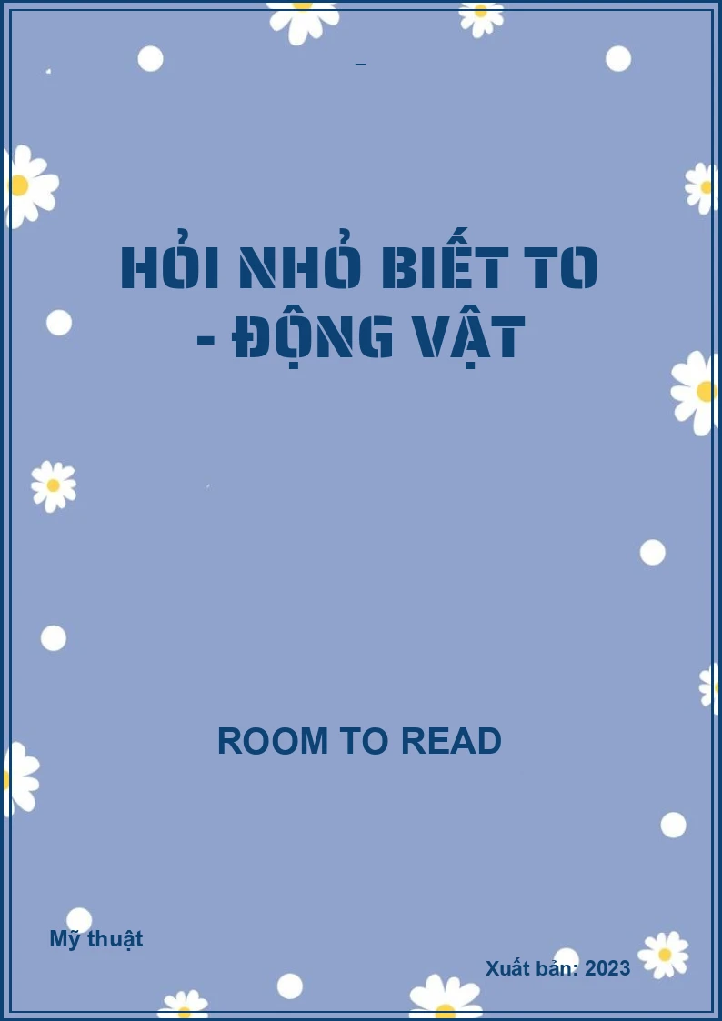 Hỏi Nhỏ Biết To - Động Vật