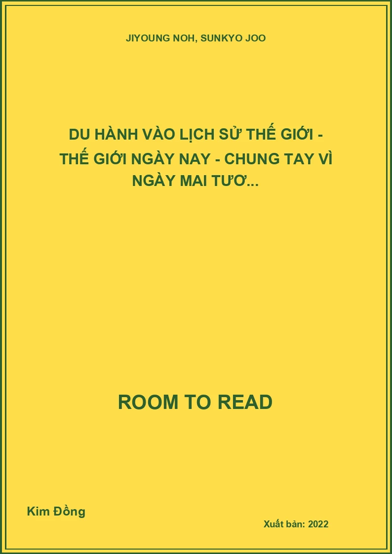 Du hành vào lịch sử thế giới - Thế giới ngày nay - Chung tay vì ngày mai tươ...