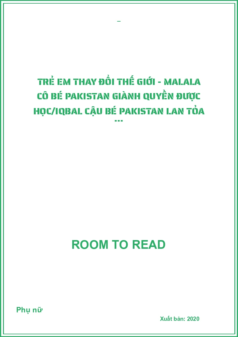 Trẻ em thay đổi thế giới - Malala cô bé Pakistan giành quyền được học/Iqbal cậu bé Pakistan lan tỏa ...