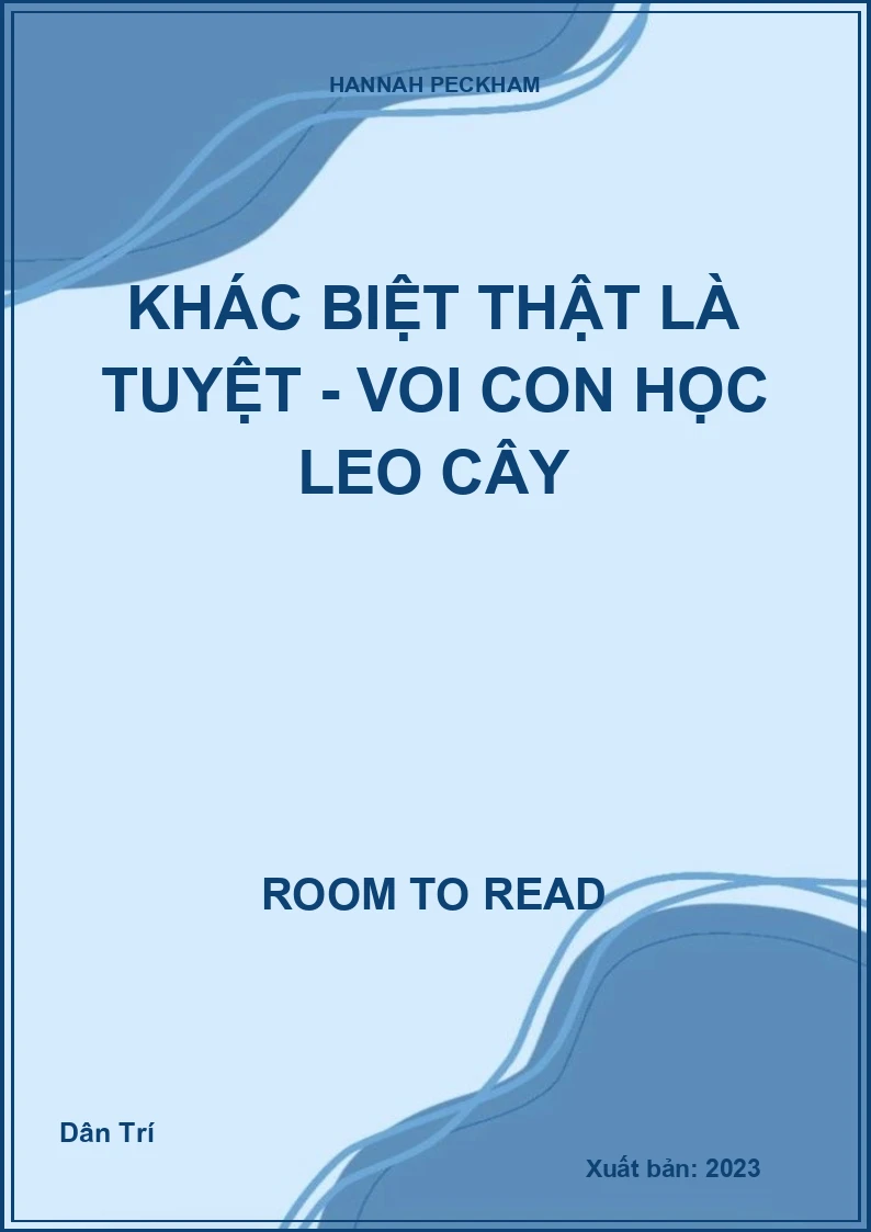 Khác biệt thật là tuyệt - Voi con học leo cây