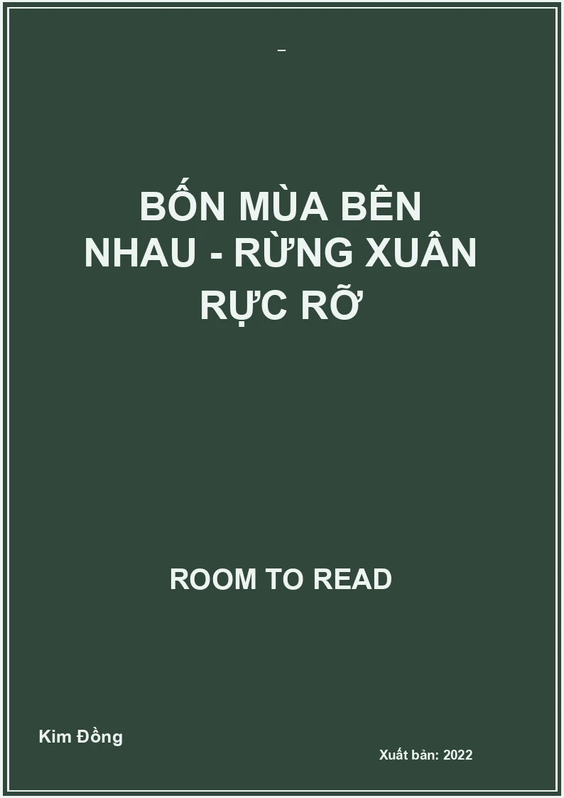 Bốn mùa bên nhau - Rừng xuân rực rỡ