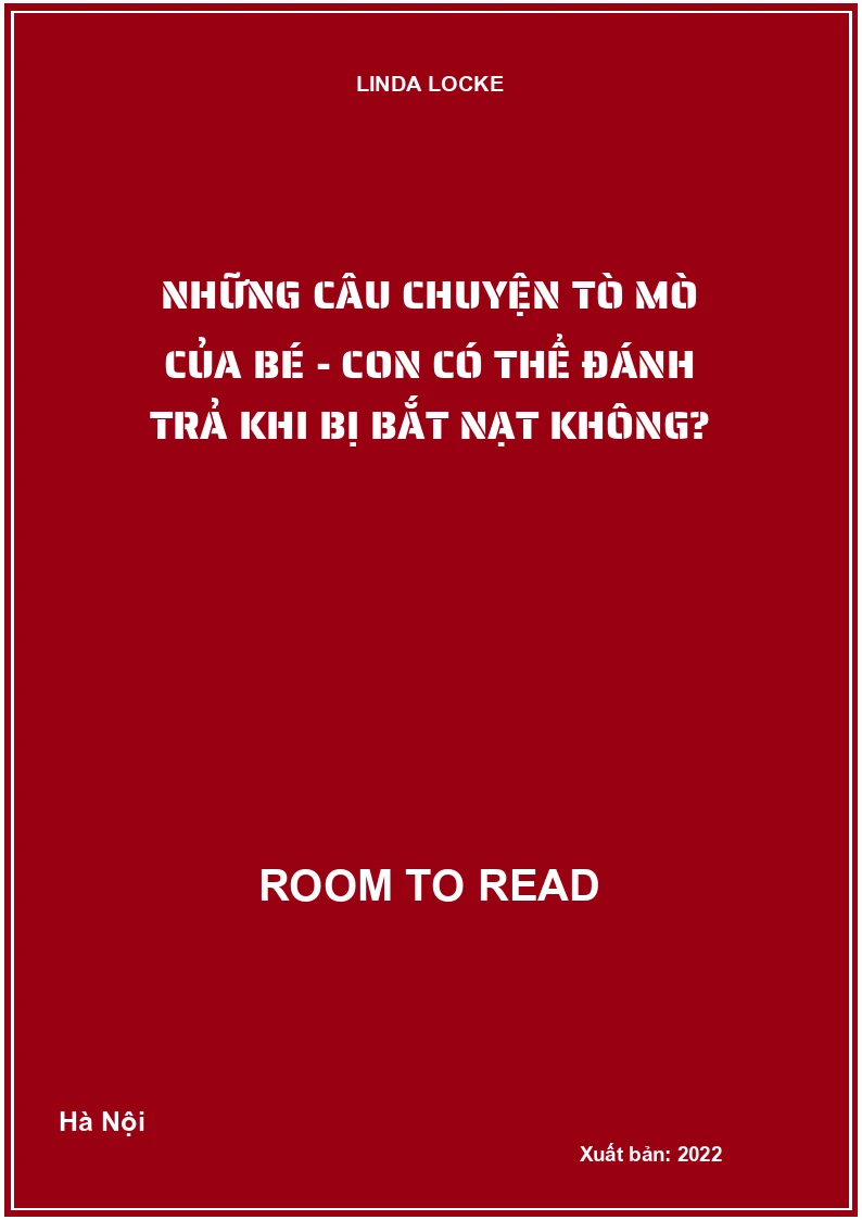 Những câu chuyện tò mò của bé - Con có thể đánh trả khi bị bắt nạt không?