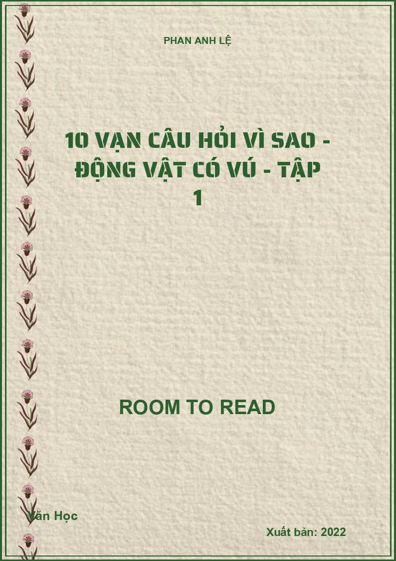 10 vạn câu hỏi vì sao - Động vật có vú - Tập 1