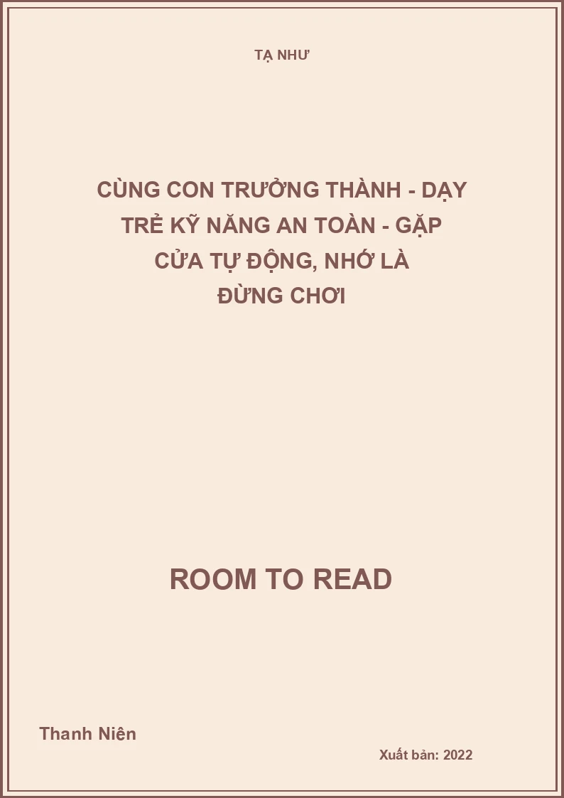 Cùng con trưởng thành - Dạy trẻ kỹ năng an toàn - Gặp cửa tự động, nhớ là đừng chơi