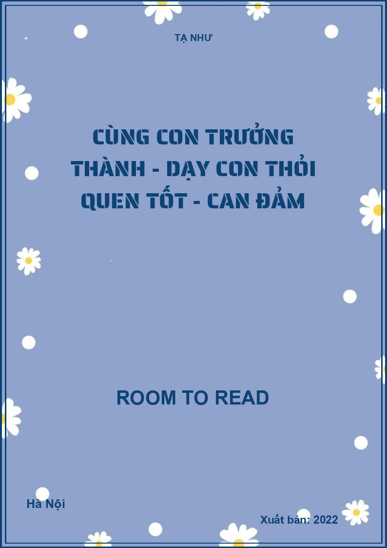 Cùng con trưởng thành - Dạy con thỏi quen tốt - Can đảm