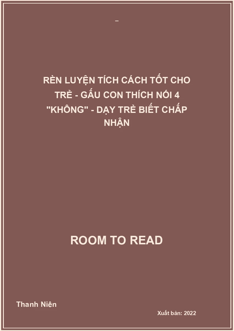 Rèn luyện tích cách tốt cho trẻ - Gấu con thích nói 4 "không" - Dạy trẻ biết chấp nhận