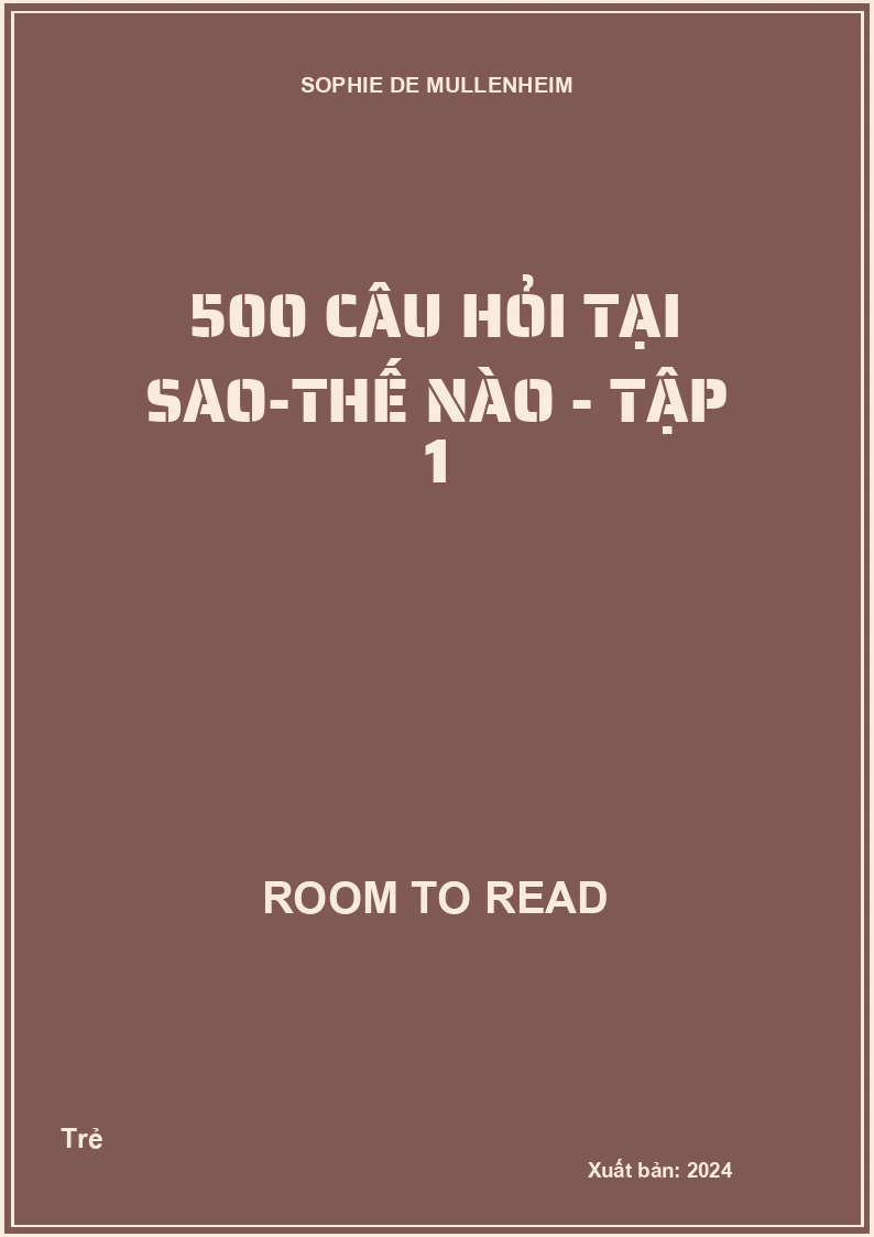500 Câu Hỏi Tại Sao-Thế Nào - Tập 1