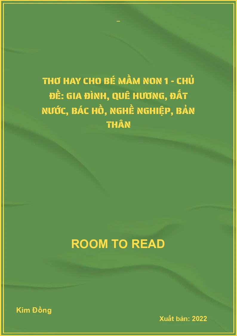 Thơ hay cho bé mầm non 1 - Chủ đề: Gia đình, quê hương, đất nước, Bác Hồ, nghề nghiệp, bản thân