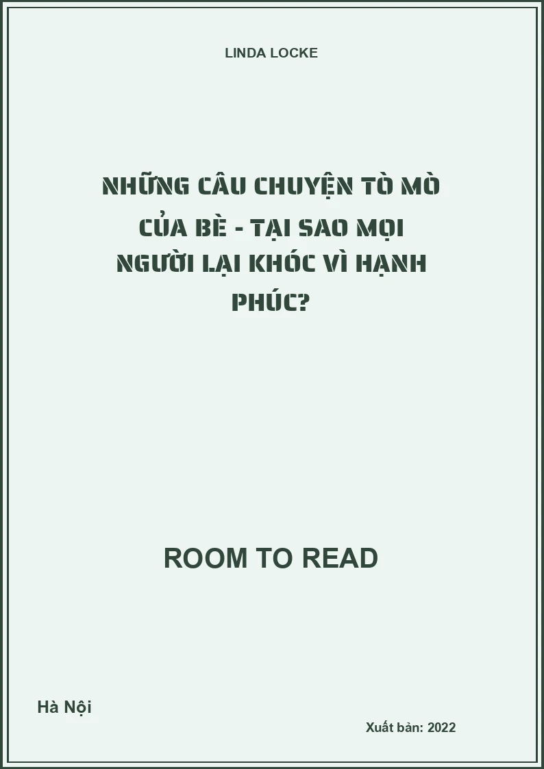 Những câu chuyện tò mò của bè - Tại sao mọi người lại khóc vì hạnh phúc?