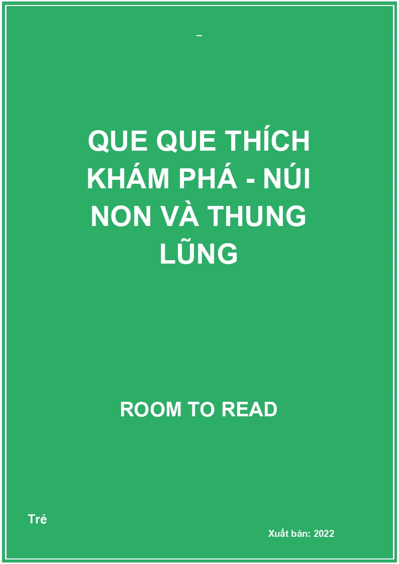 Que que thích khám phá - Núi non và thung lũng