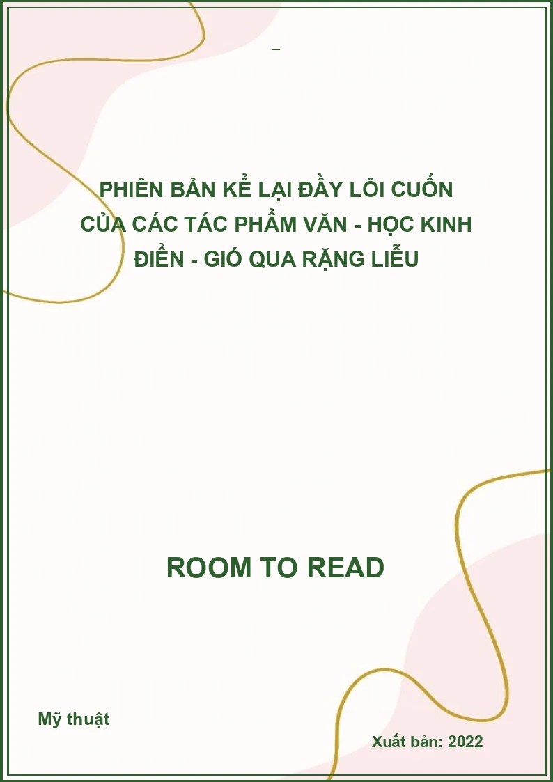 Phiên bản kể lại đầy lôi cuốn của các tác phẩm văn - học kinh điển - Gió qua rặng liễu