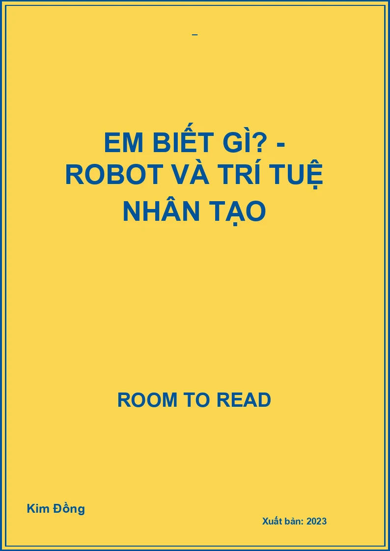 Em biết gì? - Robot và trí tuệ nhân tạo