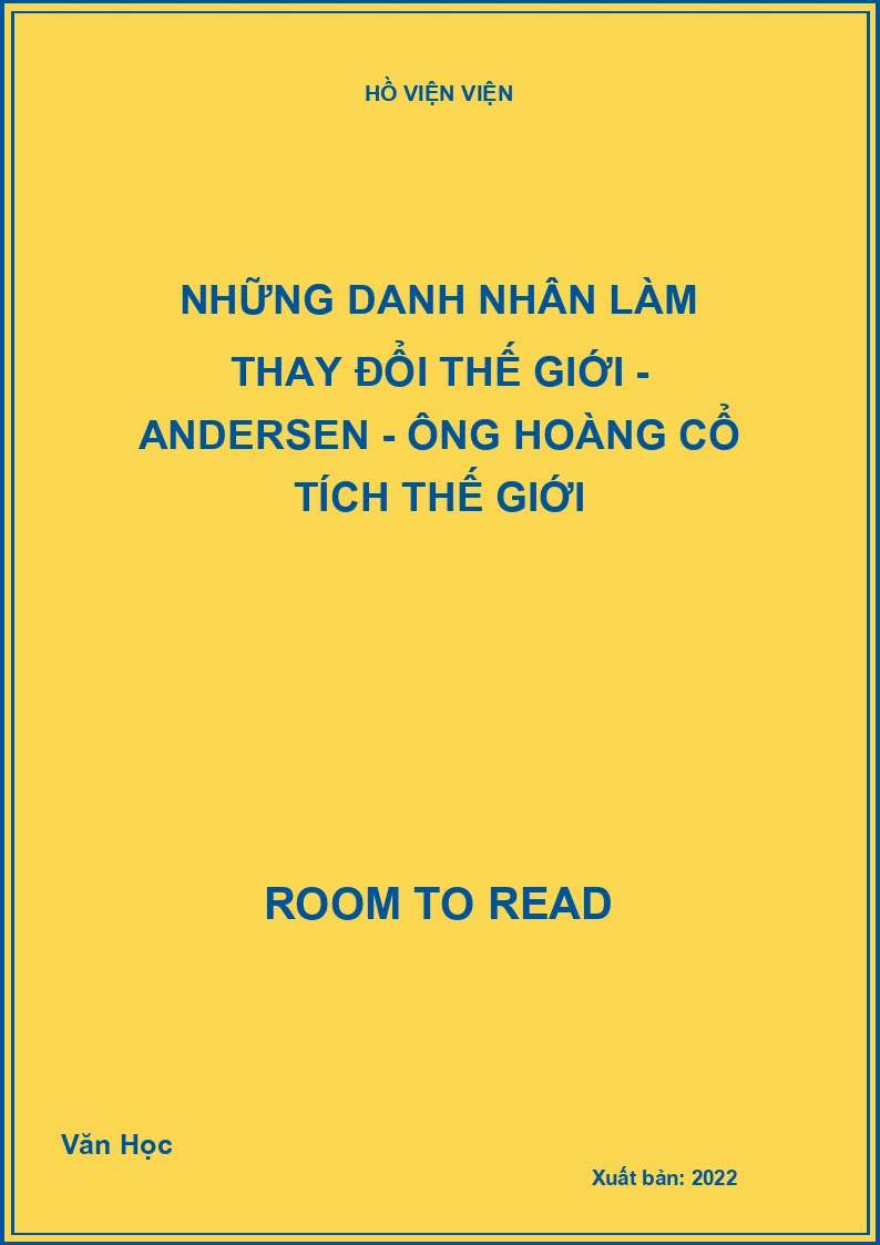 Những danh nhân làm thay đổi thế giới - Andersen - Ông hoàng cổ tích thế giới