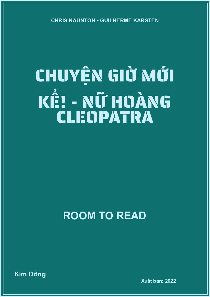 Chuyện giờ mới kể! - Nữ hoàng Cleopatra