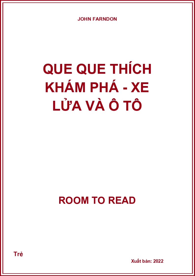 Que que thích khám phá - Xe lửa và ô tô