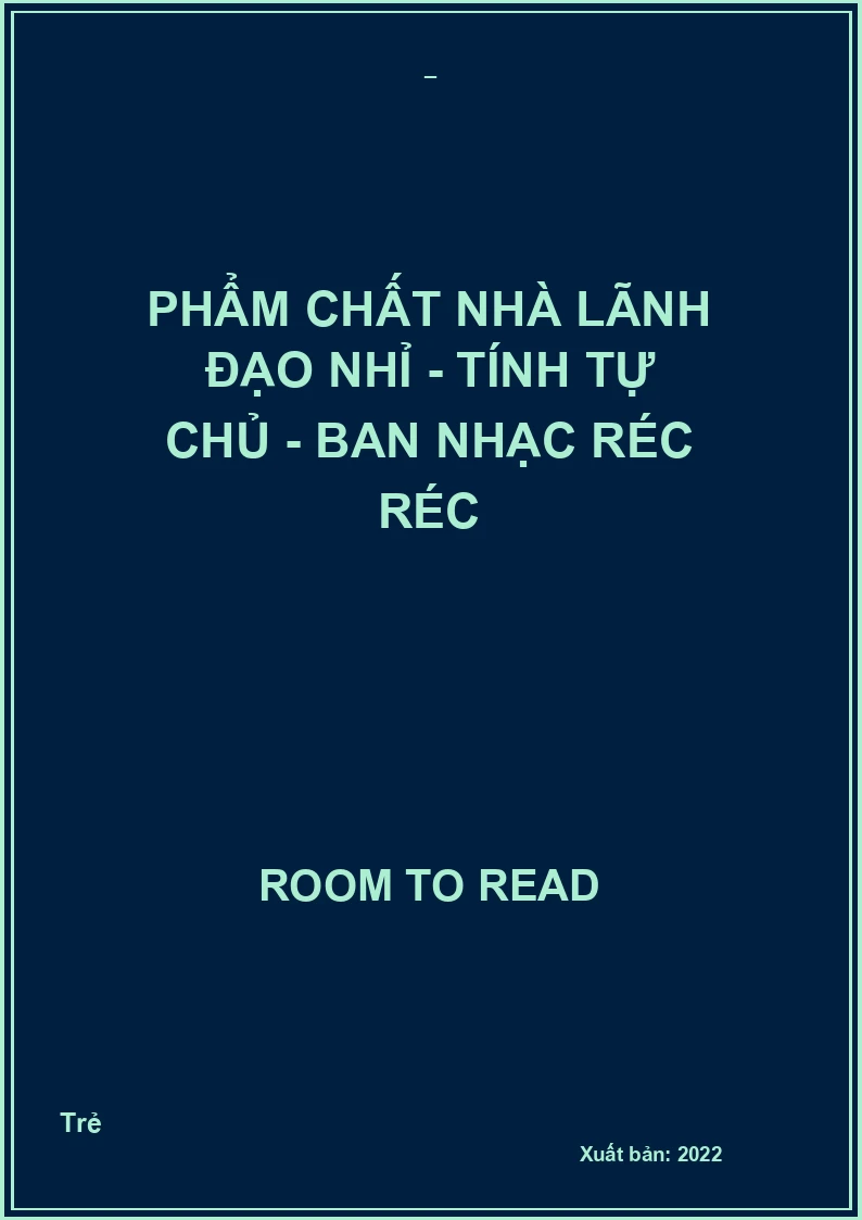 Phẩm chất nhà lãnh đạo nhỉ - Tính tự chủ - Ban nhạc Réc Réc