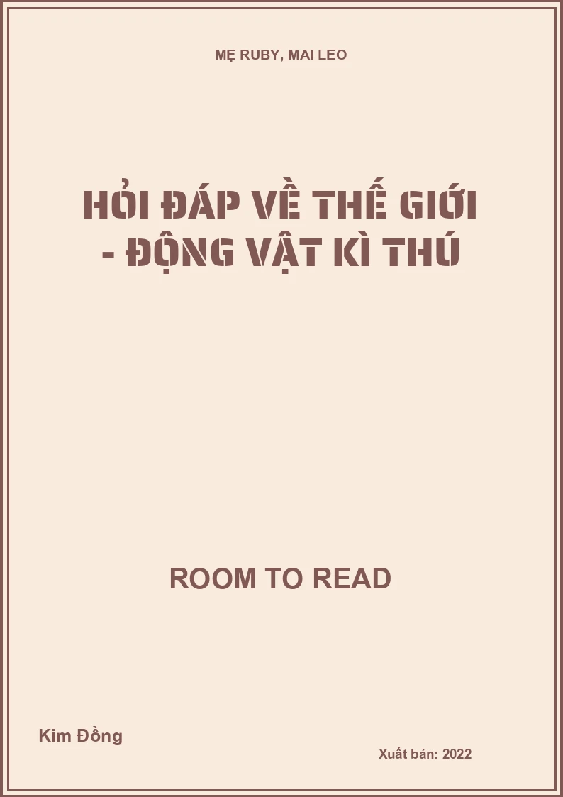 Hỏi đáp về thế giới - Động vật kì thú