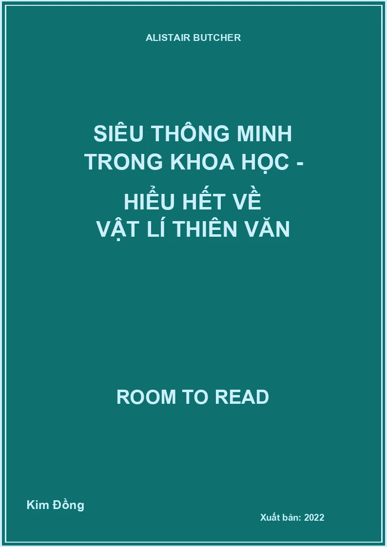 Siêu thông minh trong khoa học - Hiểu hết về vật lí thiên văn