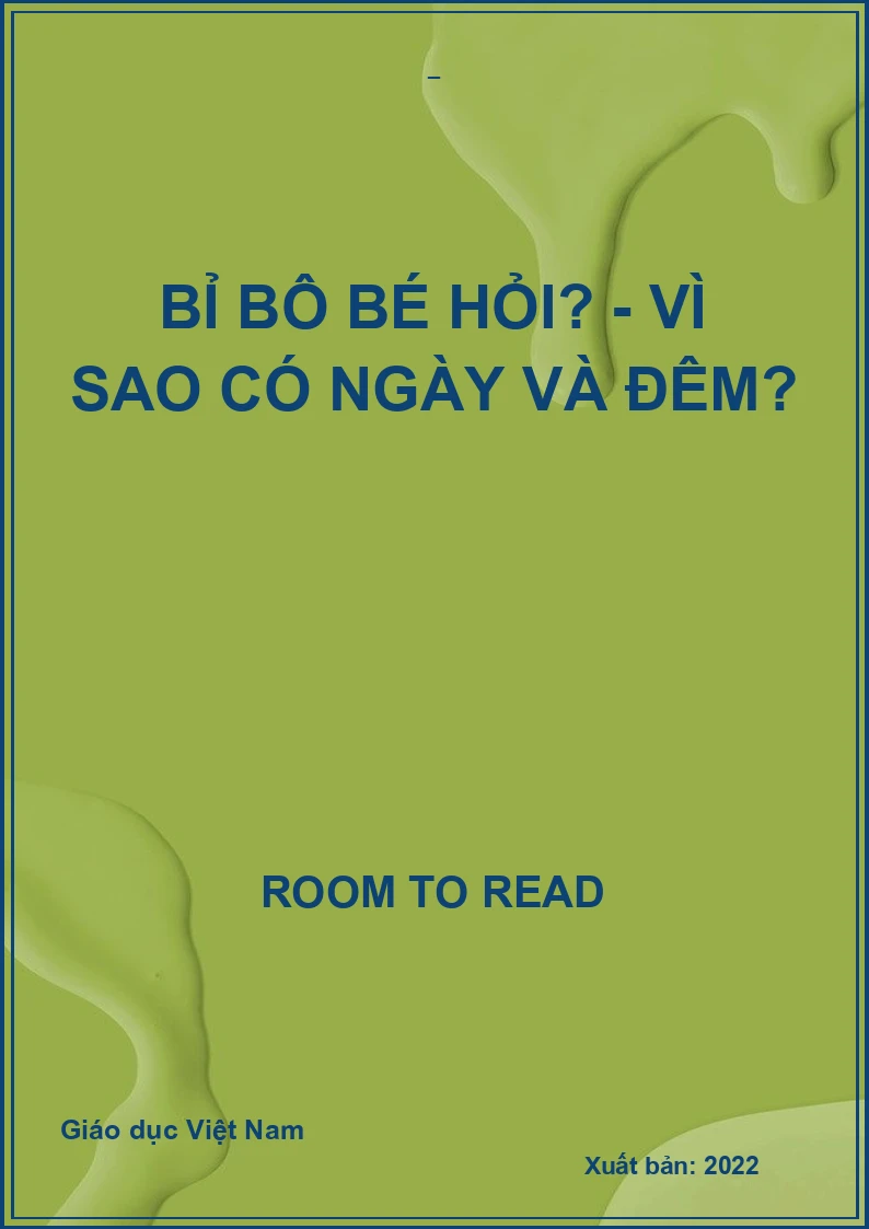 Bỉ bô bé hỏi? - Vì sao có ngày và đêm?