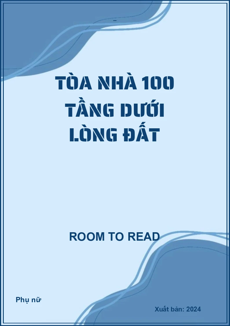 Tòa Nhà 100 Tầng Dưới Lòng Đất