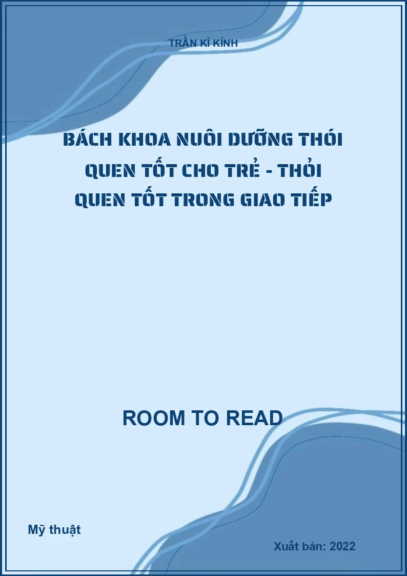 Bách khoa nuôi dưỡng thói quen tốt cho trẻ - Thỏi quen tốt trong giao tiếp