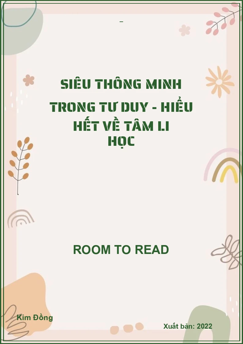 Siêu thông minh trong tư duy - Hiểu hết về tâm li học