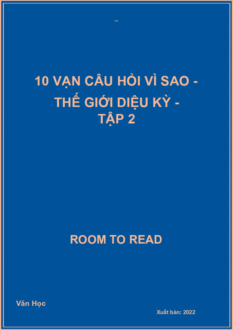 10 vạn câu hỏi vì sao - Thế giới diệu kỳ - Tập 2