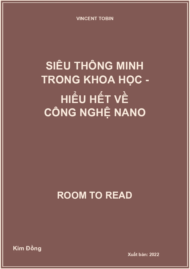 Siêu thông minh trong khoa học - Hiểu hết về công nghệ nano