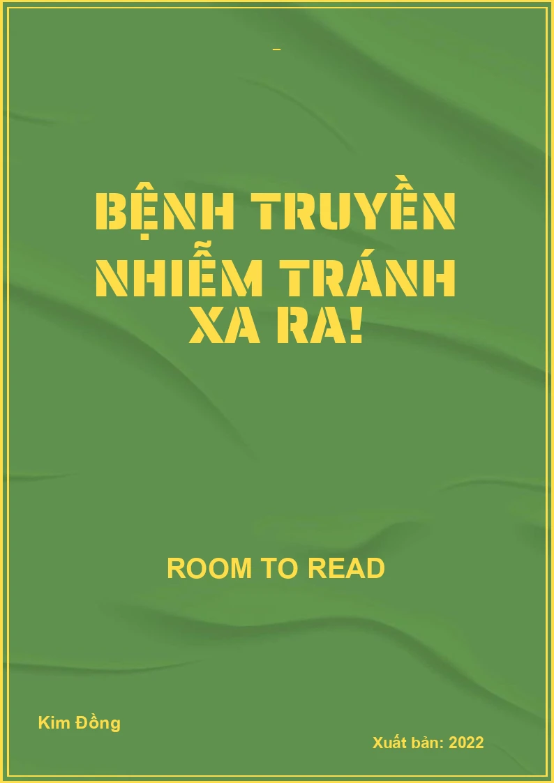 Bệnh truyền nhiễm tránh xa ra!