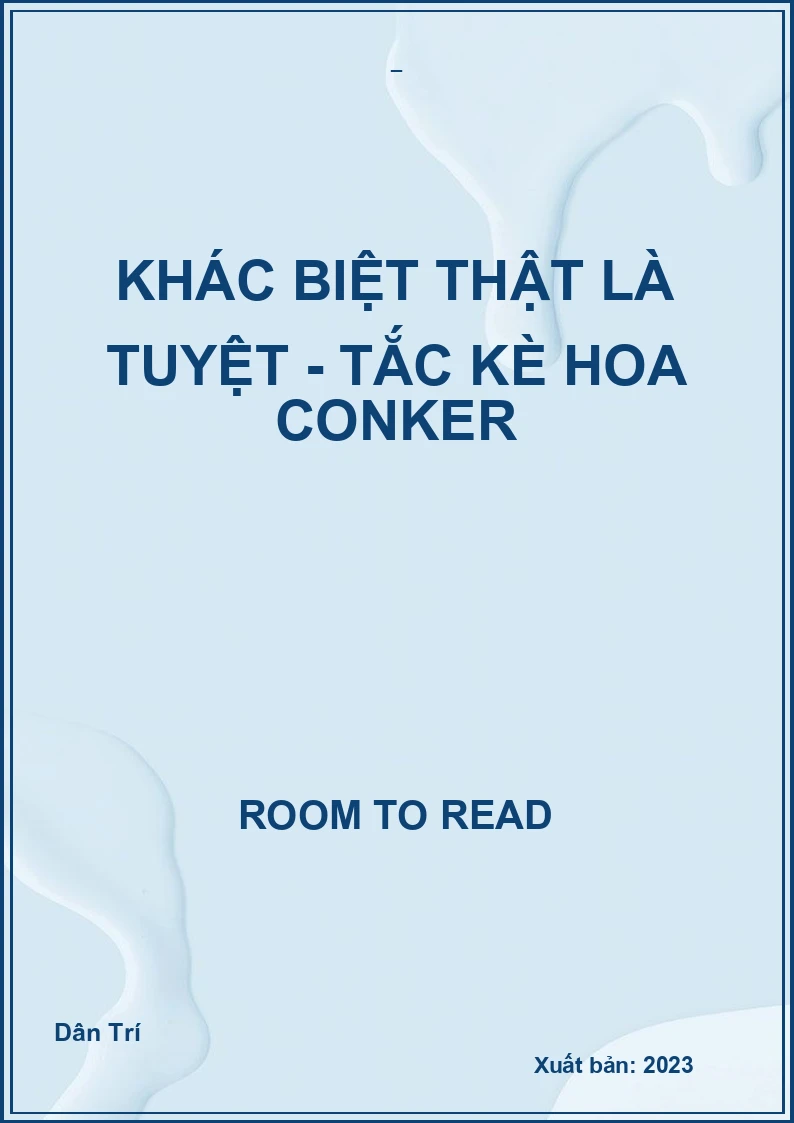 Khác biệt thật là tuyệt - Tắc kè hoa Conker