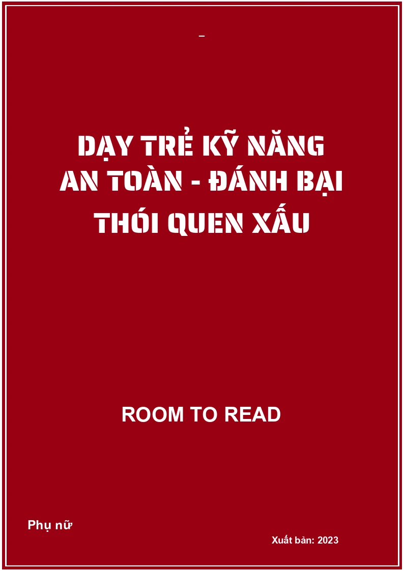 Dạy trẻ kỹ năng an toàn - Đánh bại thói quen xấu