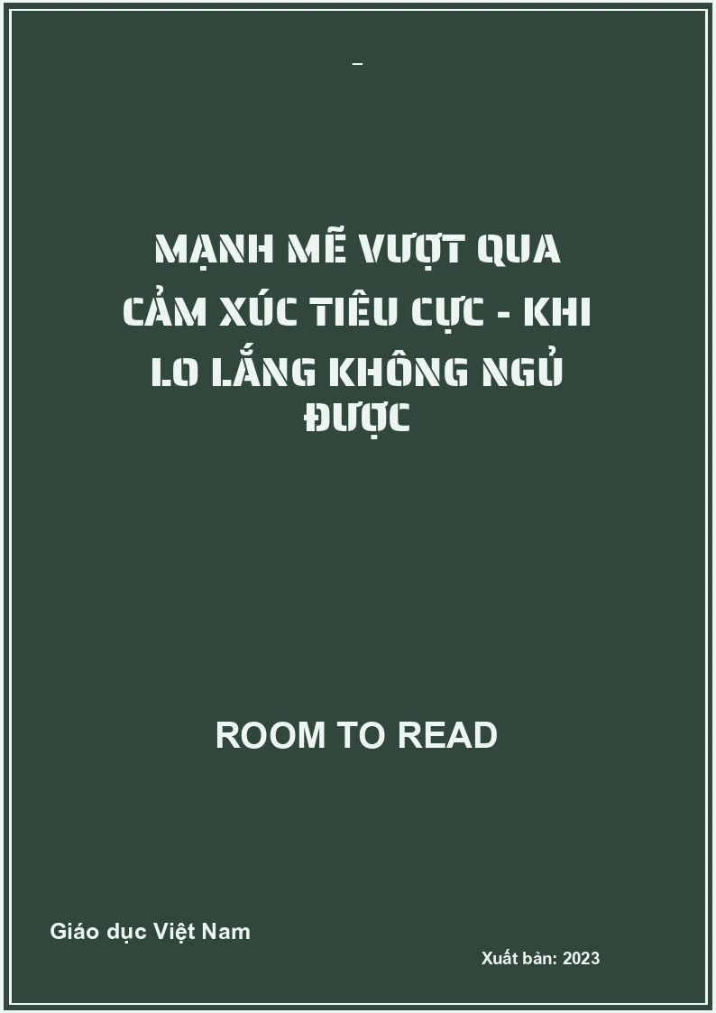 Mạnh mẽ vượt qua cảm xúc tiêu cực - Khi lo lắng không ngủ được