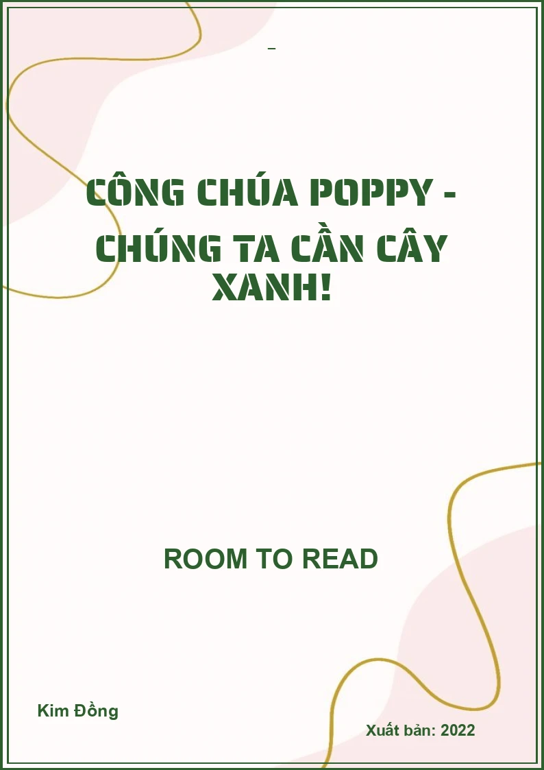 Công chúa Poppy - Chúng ta cần cây xanh!