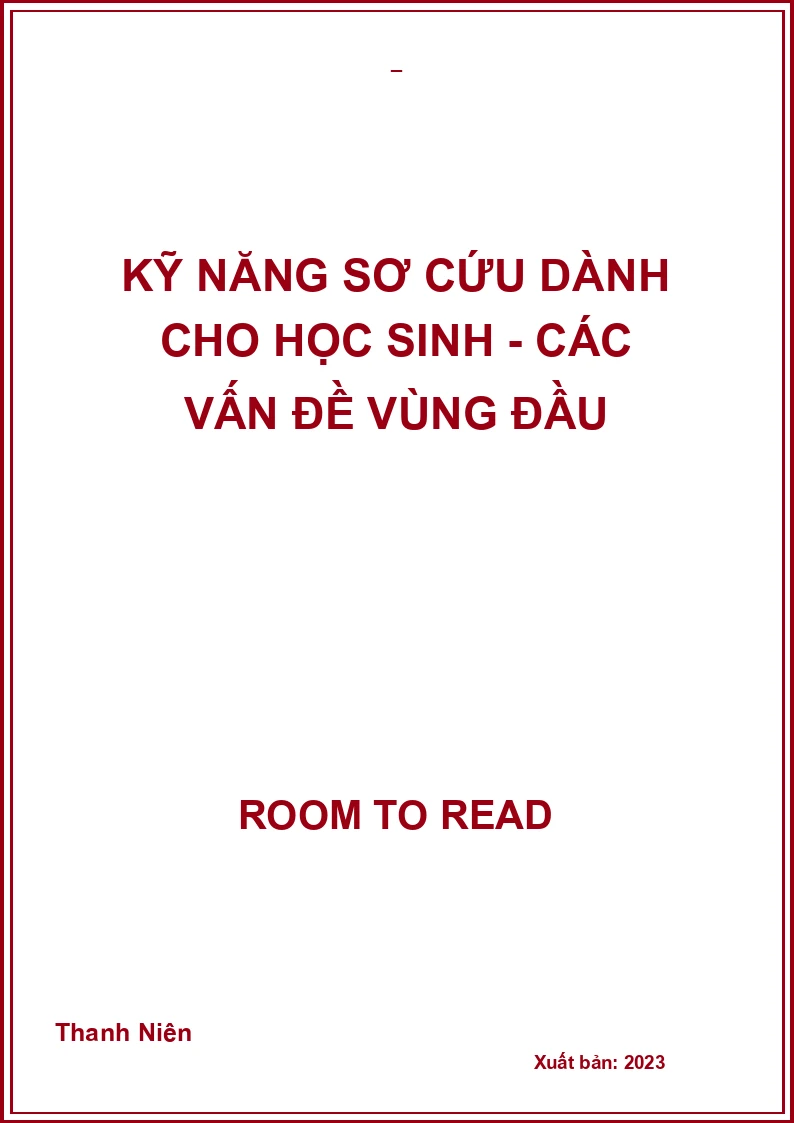 Kỹ Năng Sơ Cứu Dành Cho Học Sinh - Các Vấn Đề Vùng Đầu